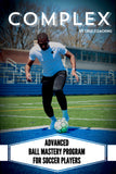 COMPLEX - Advanced Ball Mastery Program